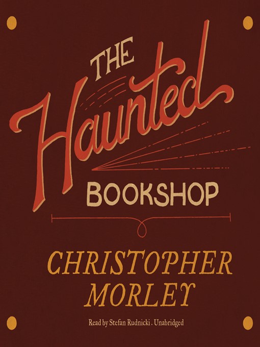 Title details for The Haunted Bookshop by Christopher Morley - Available